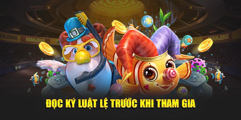 Đọc kỹ luật lệ trước khi tham gia