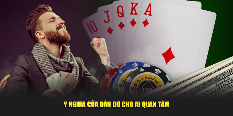 Ý nghĩa của dằn dơ cho ai quan tâm